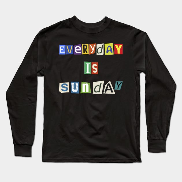 Everyday is Sunday scratches Retro Funny Long Sleeve T-Shirt by Hohohaxi